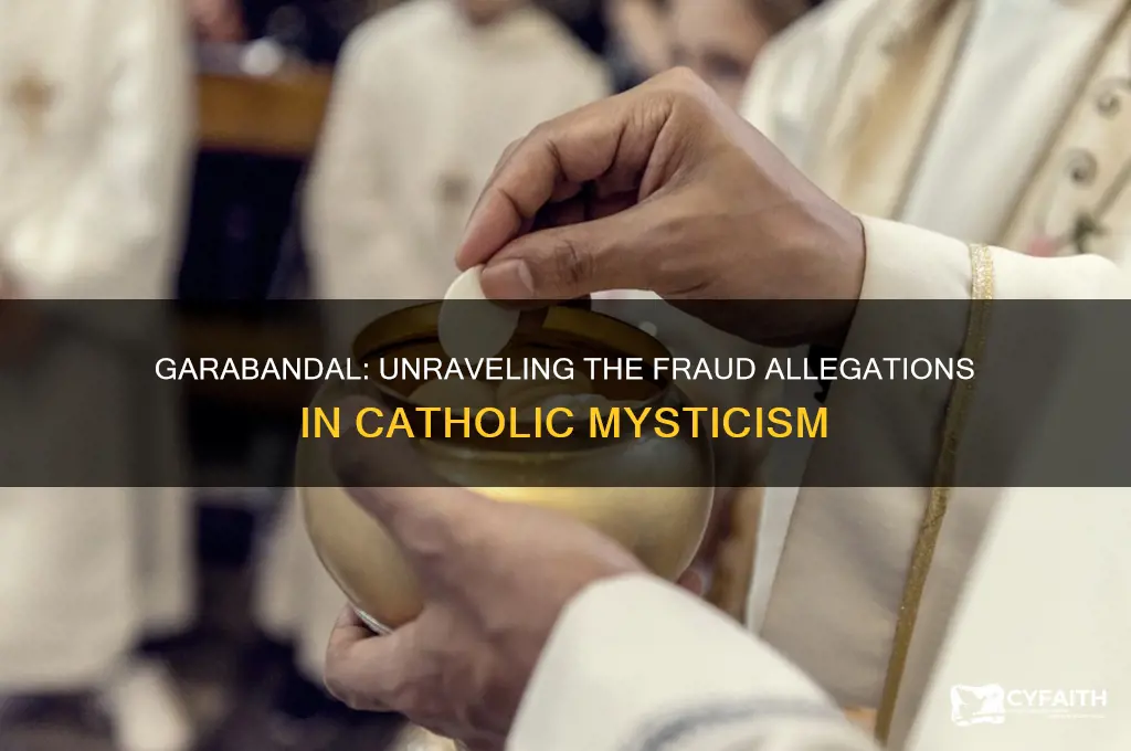 was garabandal a fraud catholic