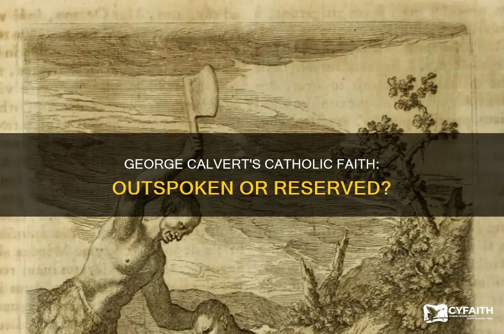 was george calvert always outspoken about his catholic faith