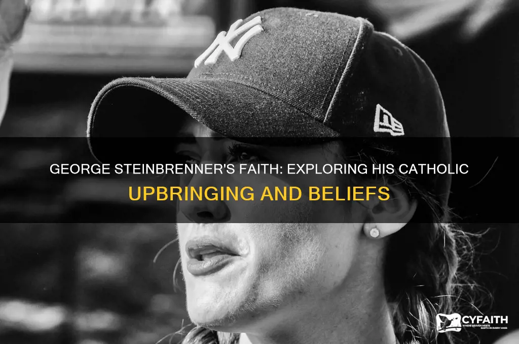 was george steinbrenner catholic