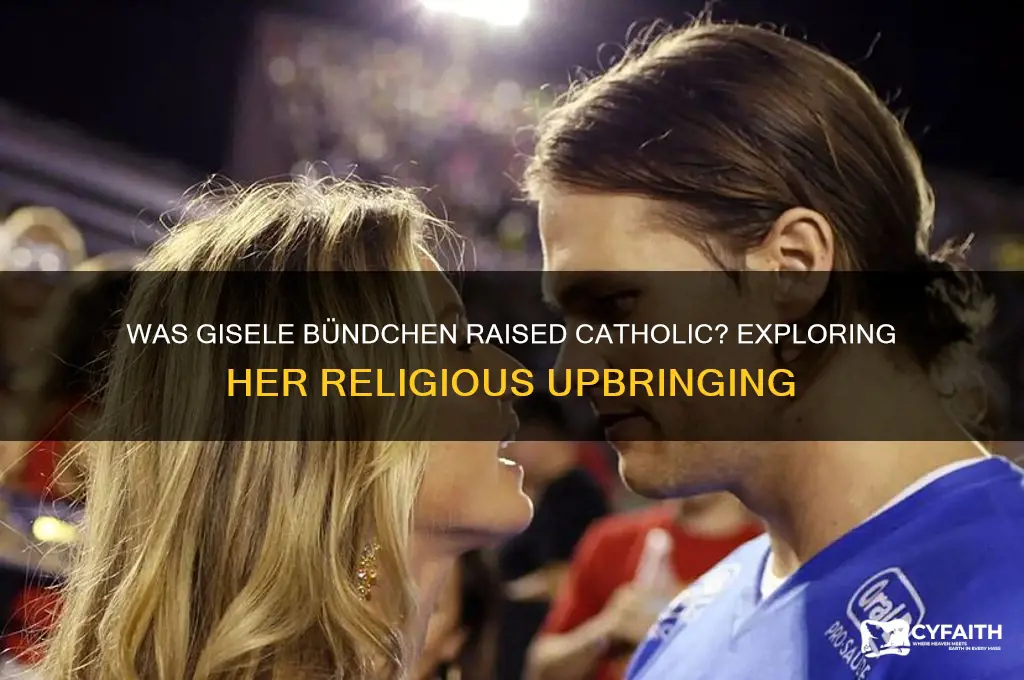 was gisele bundchen raised catholic