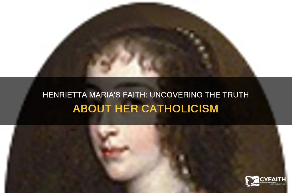 was henrietta maria catholic