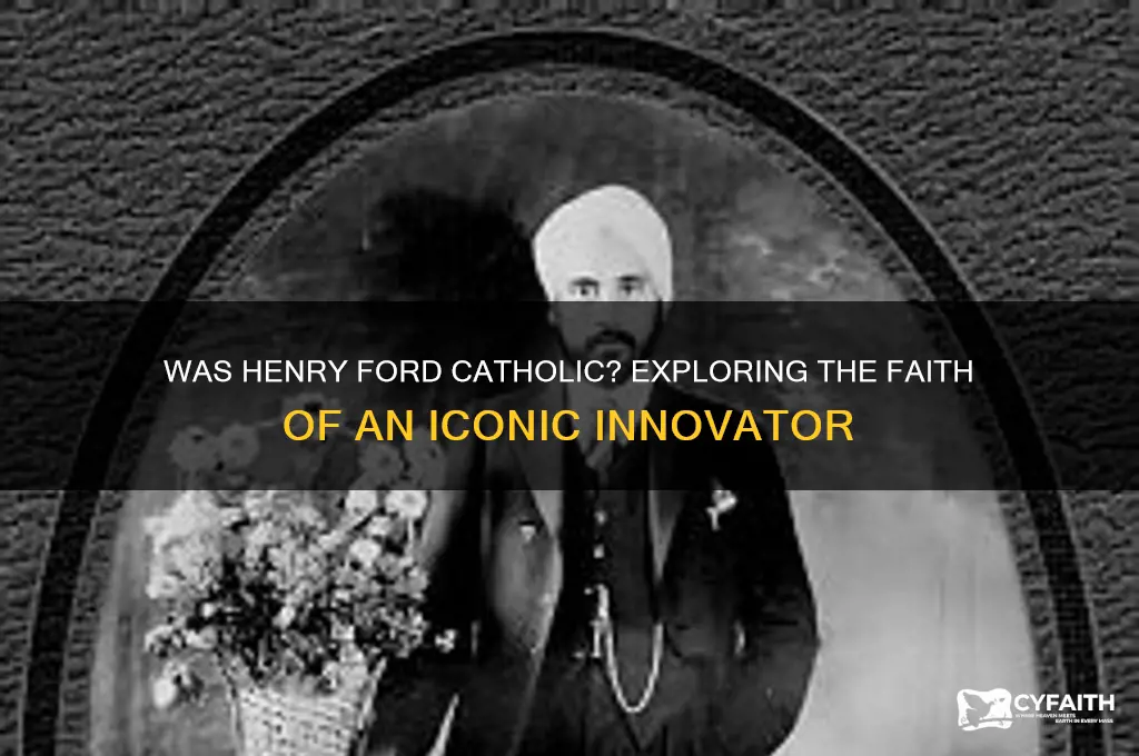 was henry ford catholic