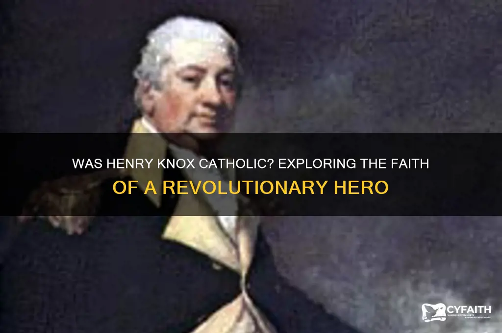 was henry knox catholic