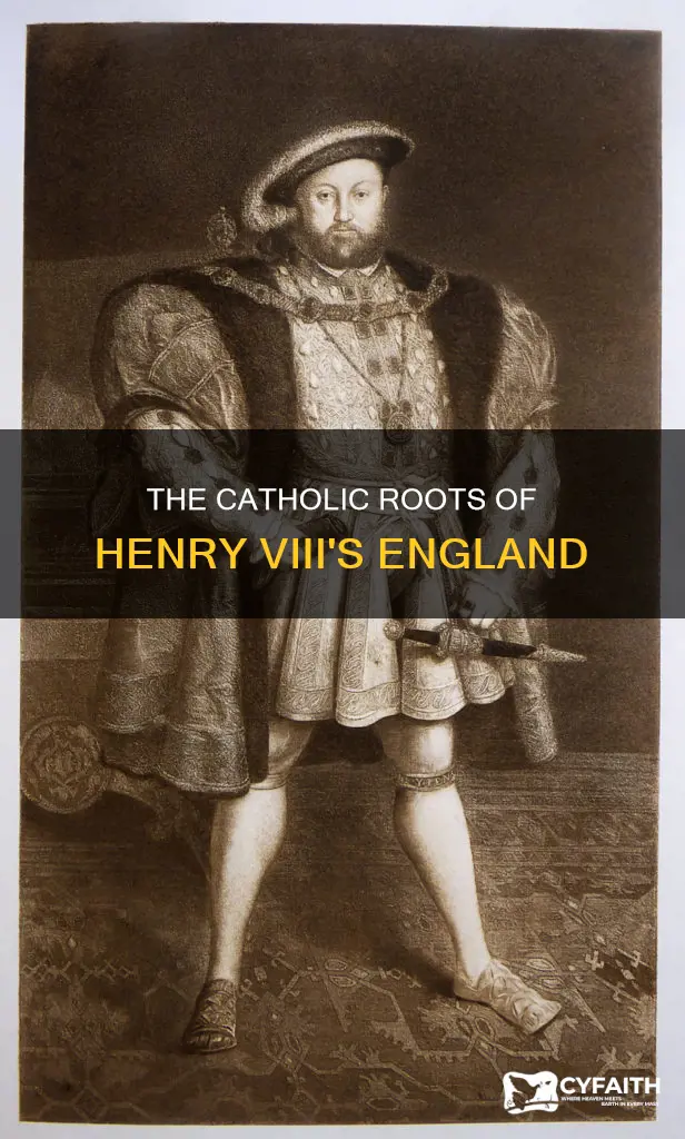 was henry the 8th a catholic
