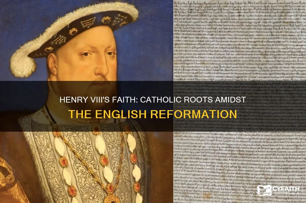 was henry the viii catholic
