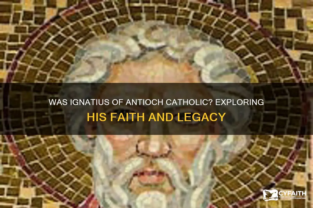 was ignatius of antioch catholic