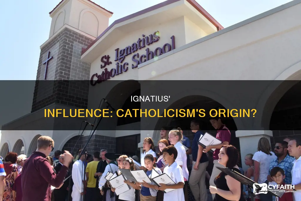 was ignatius the beginning of catholism