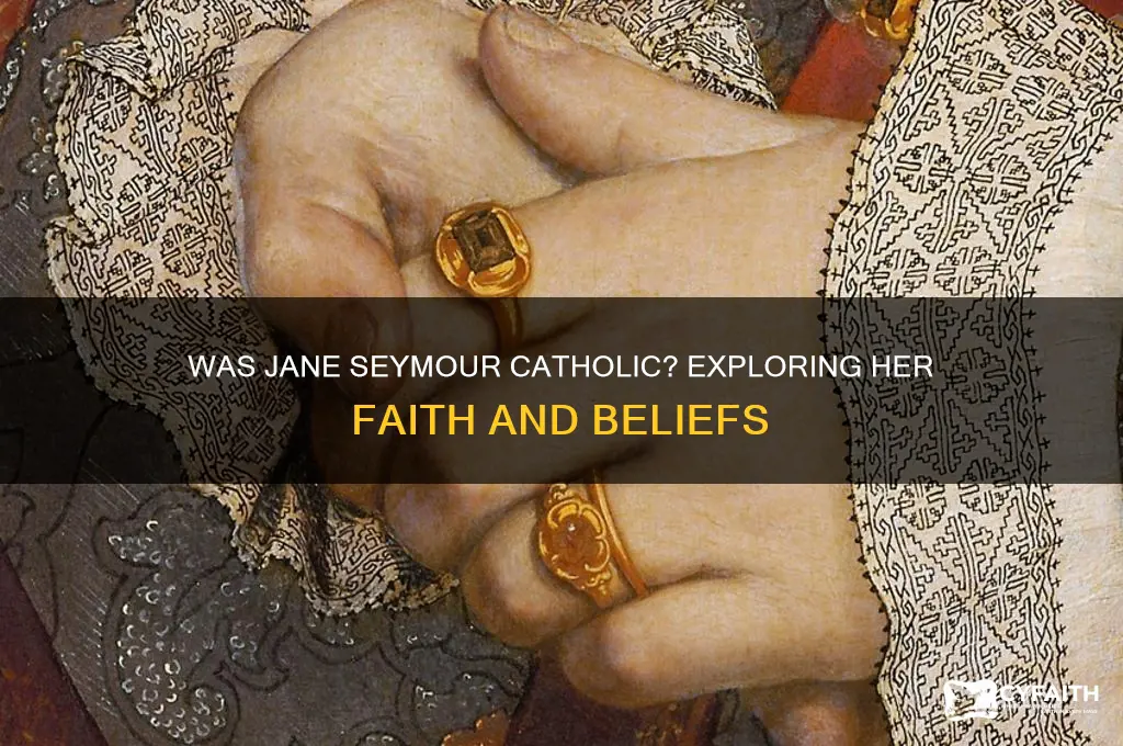 was jane seymour a catholic