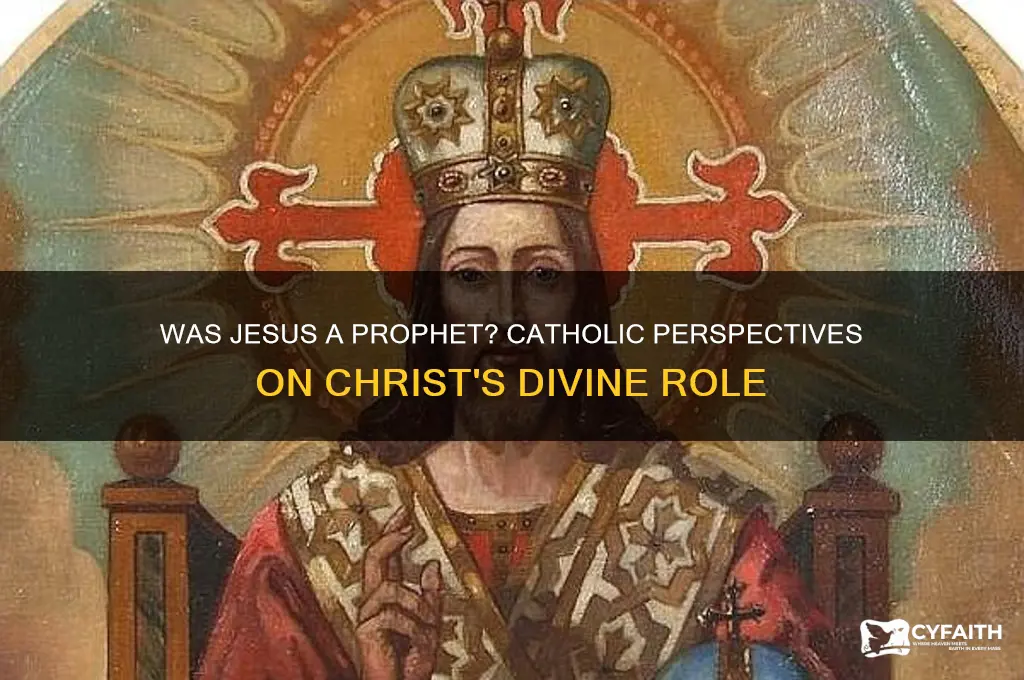 was jesus a prophet catholic
