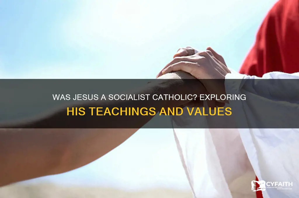 was jesus a socialist catholic