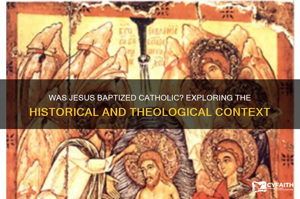 was jesus baptized catholic