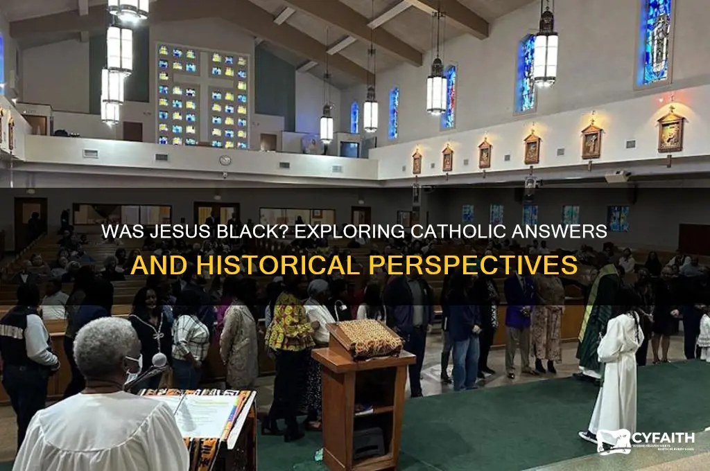 was jesus black catholic answers