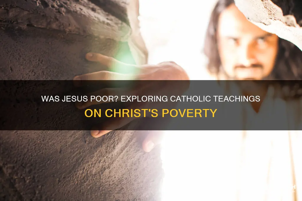was jesus poor catholic