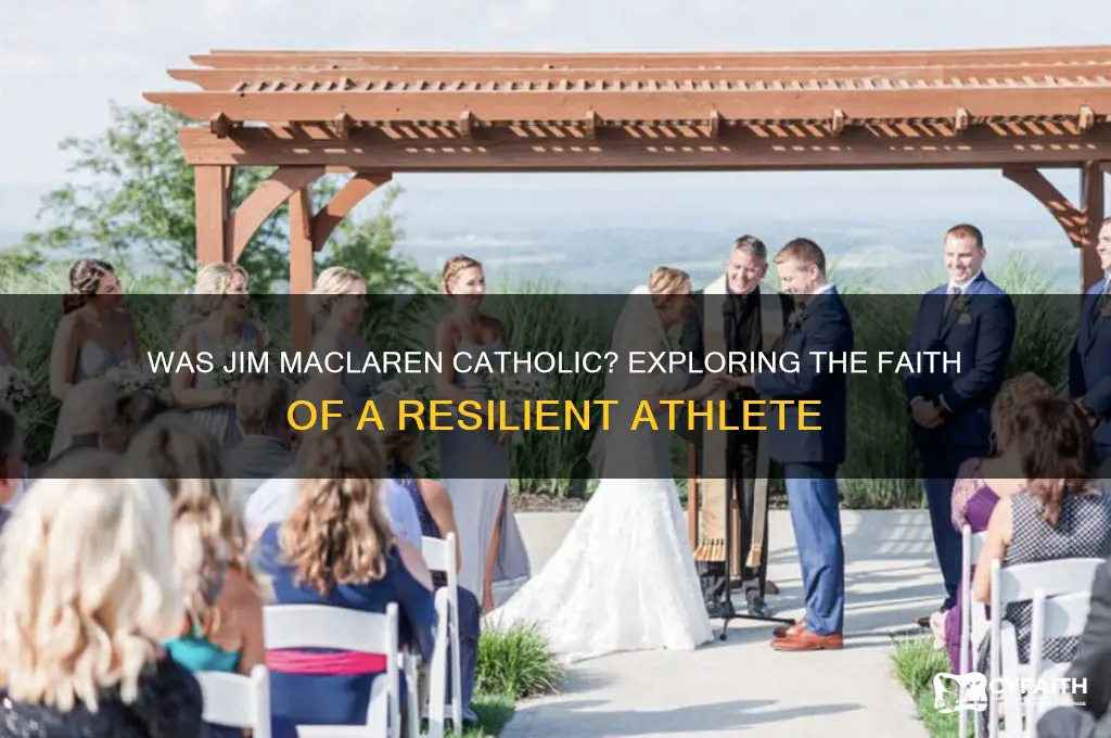 was jim maclaren catholic