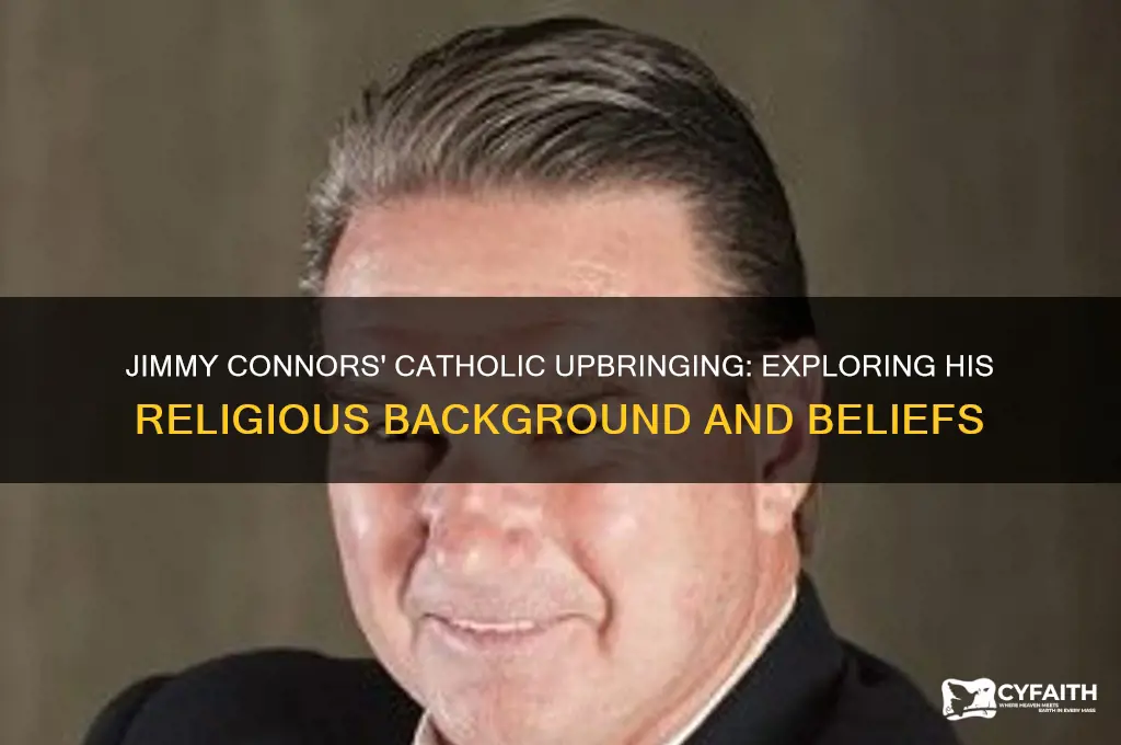 was jimmy connors raised catholic