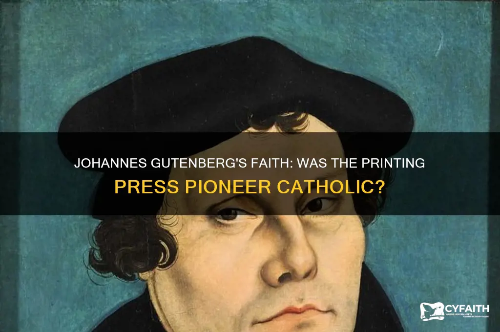was johannes gutenburg a catholic