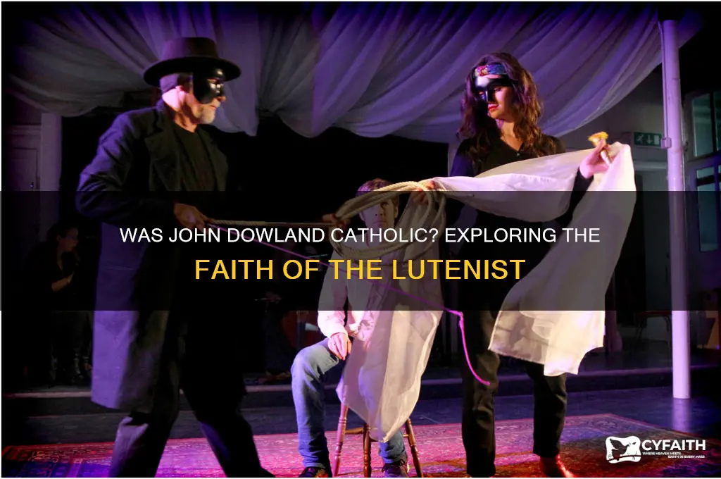 was john dowland catholic