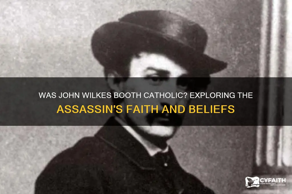 was john wilkes booth catholic