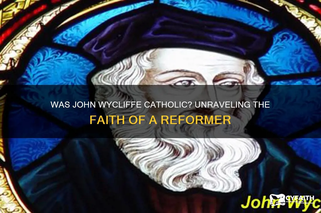 was john wycliffe catholic