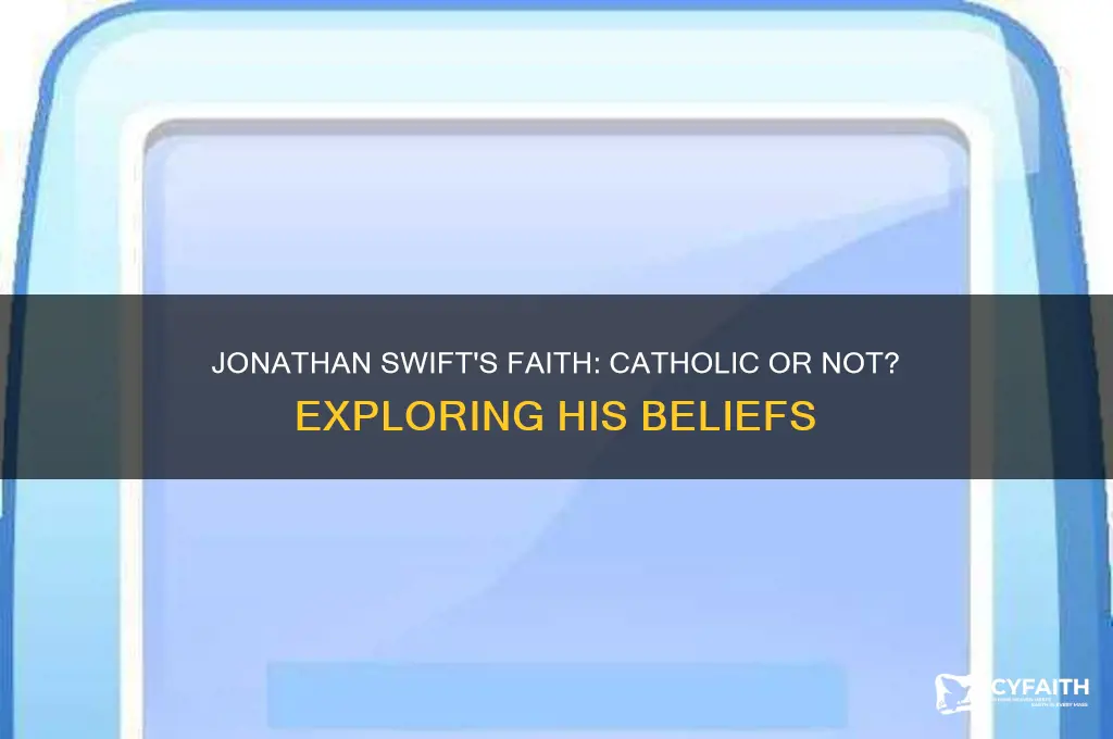 was johnathan swift catholic or
