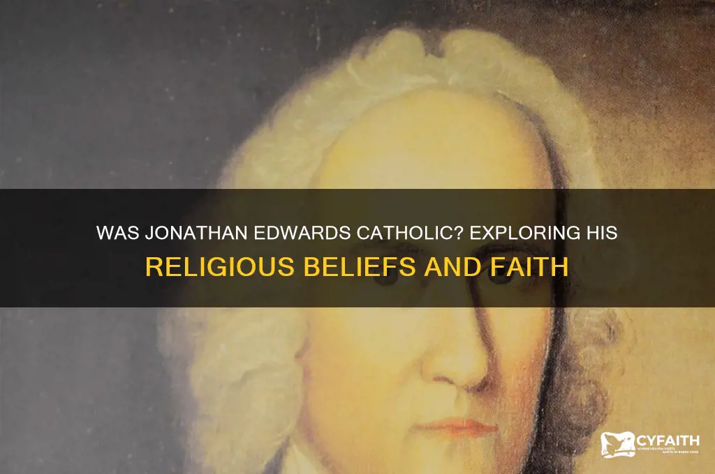 was jonathan edwards catholic