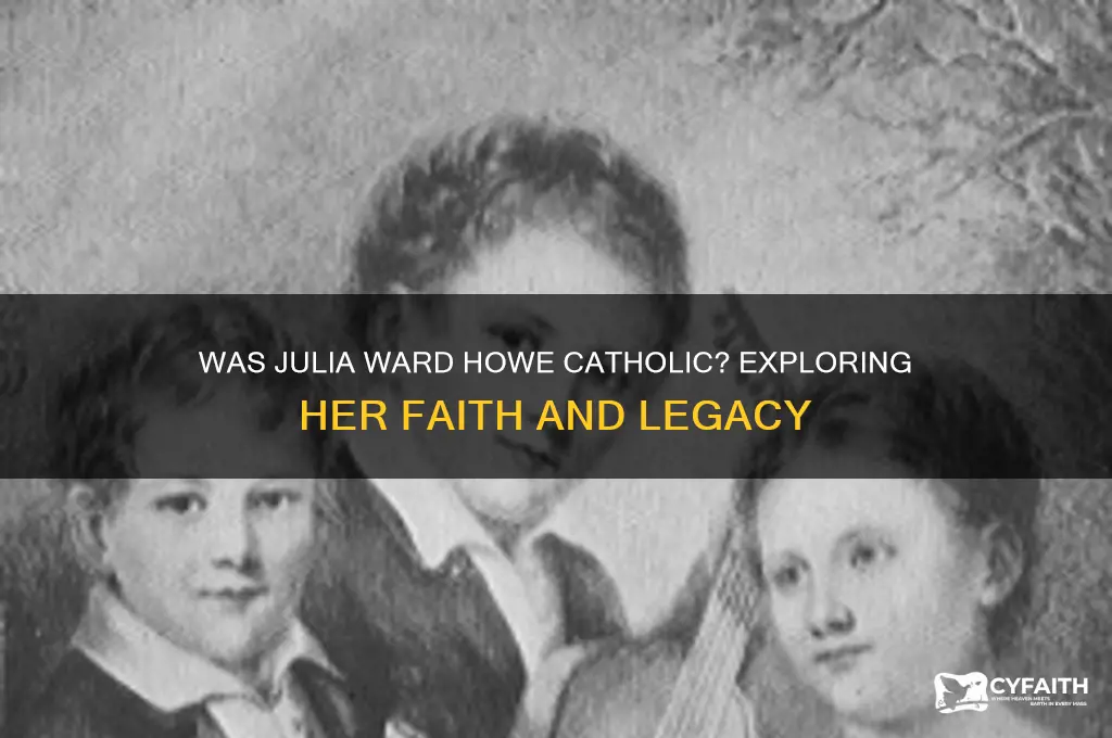 was julia ward howe catholic