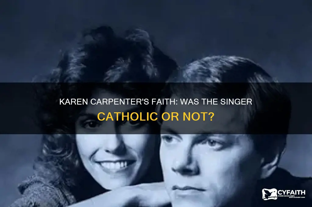 was karen carpenter catholic