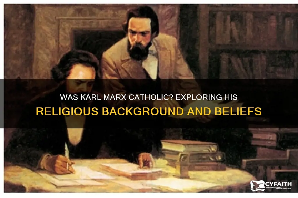 was karl marx catholic