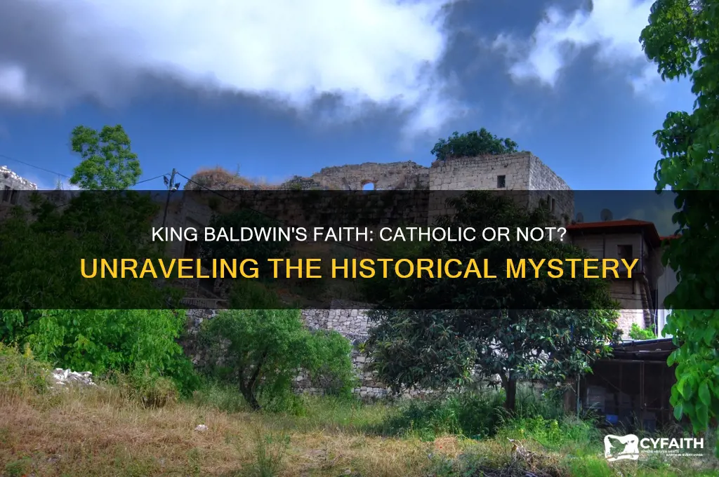 was king baldwin catholic