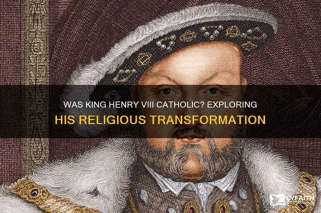 was king henry catholic