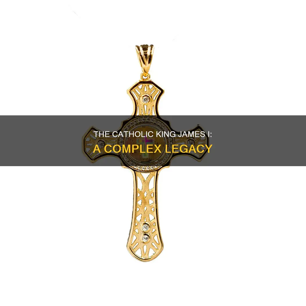 was king james 1 a catholic
