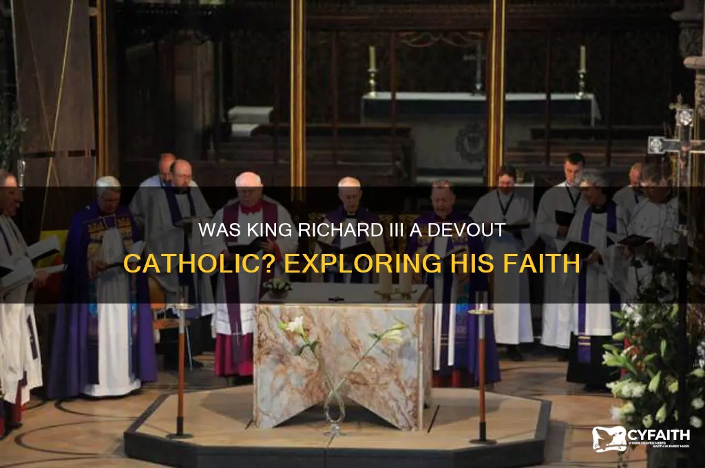 was king richard catholic