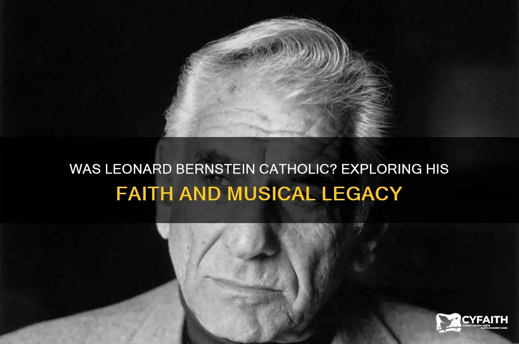 was leonard bernstein catholic