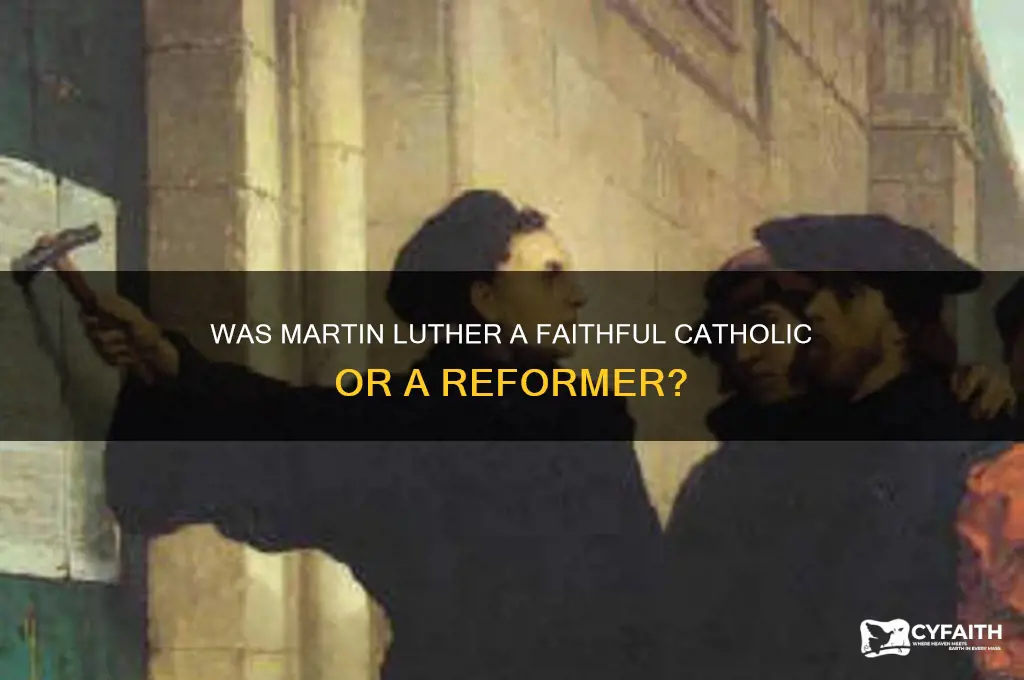was luther a good catholic