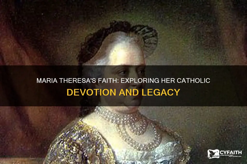 was maria theresa catholic