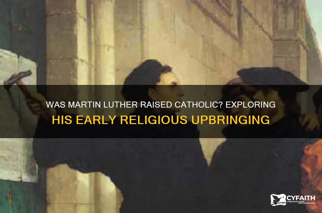 was martin luther raised catholic