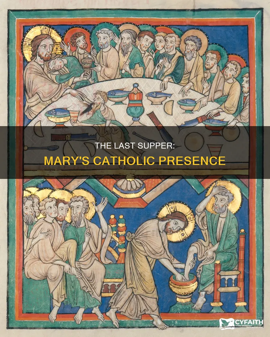 was mary at the last supper catholic