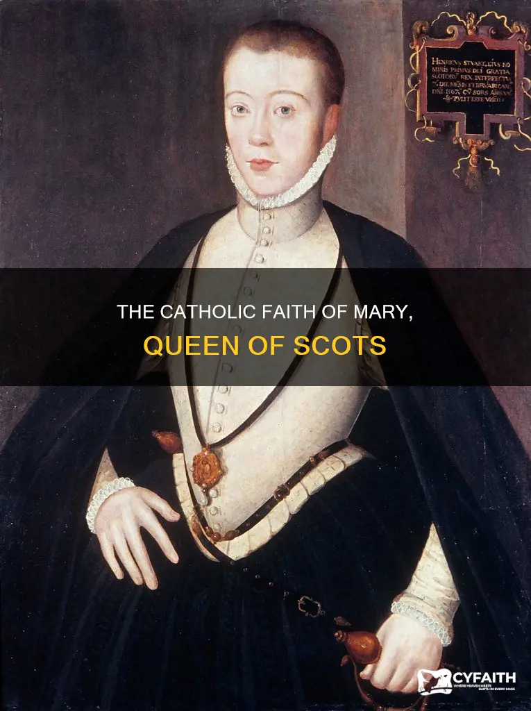 was mary queen of scots catholic