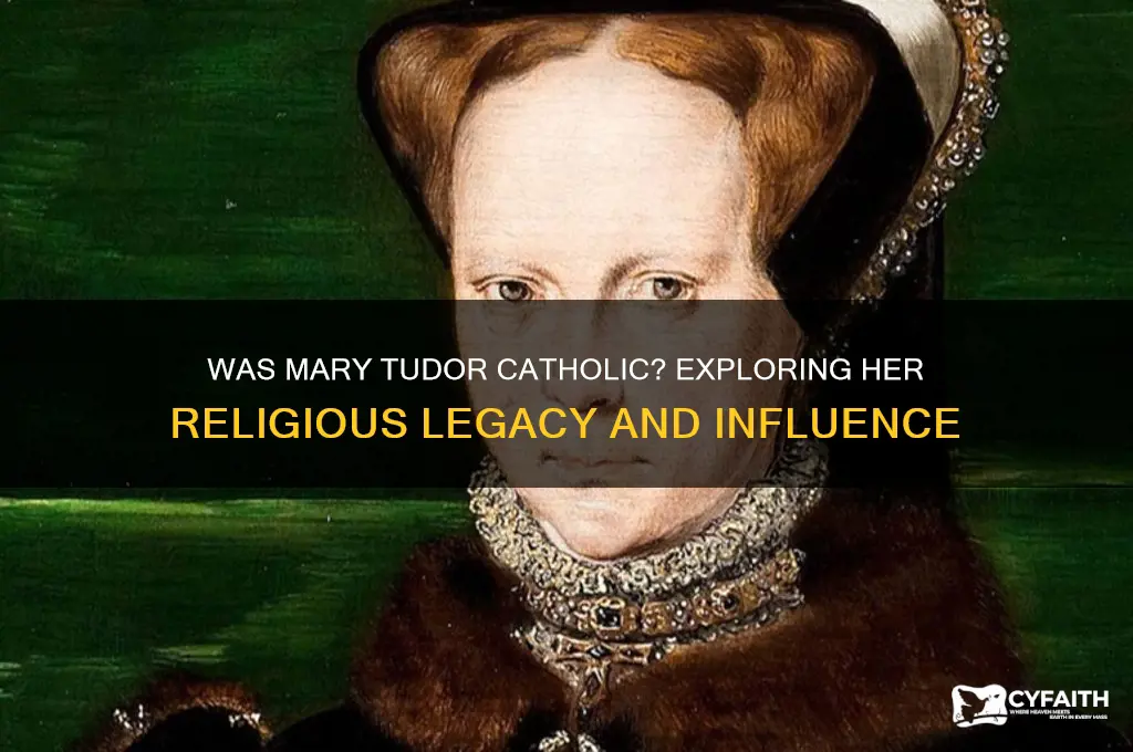 was mary tudor catholic