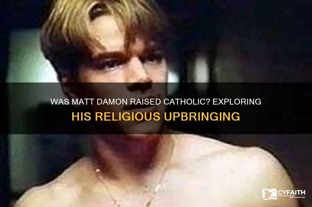 was matt damon raised catholic
