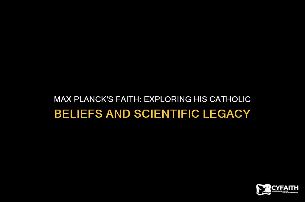 was max planxck catholic