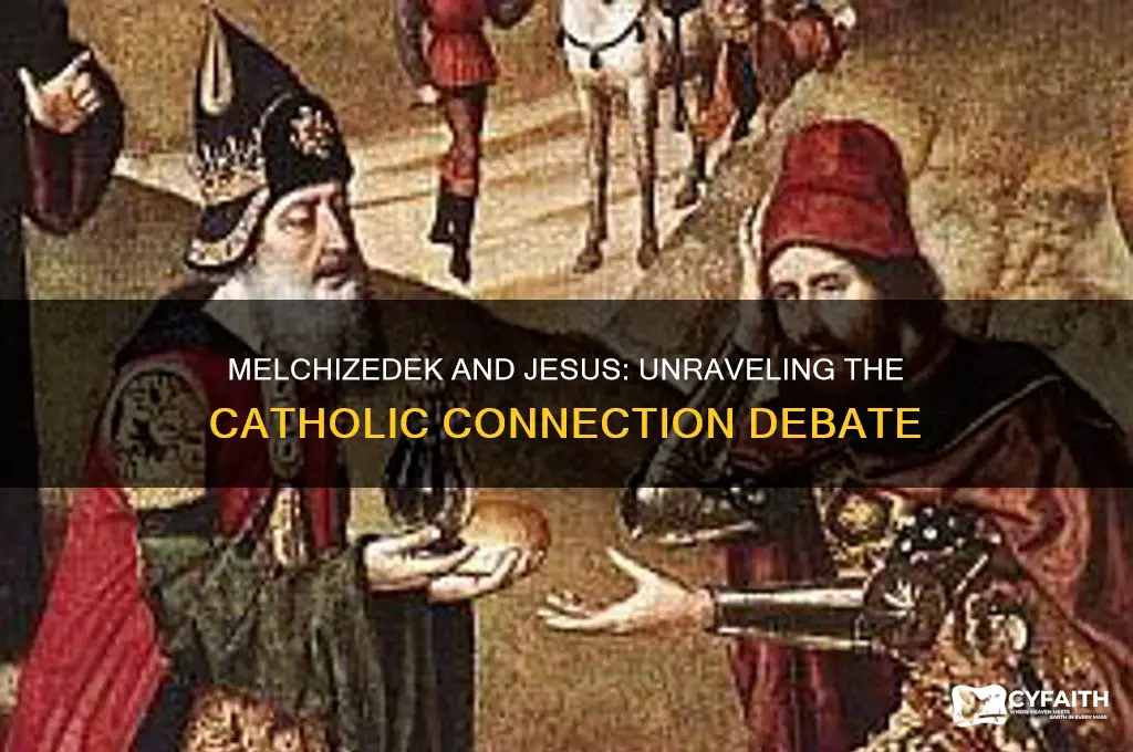 was melchizedek jesus catholic