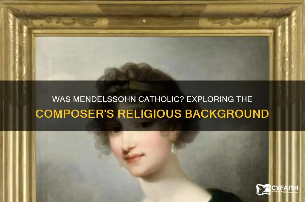 was mendelssohn catholic