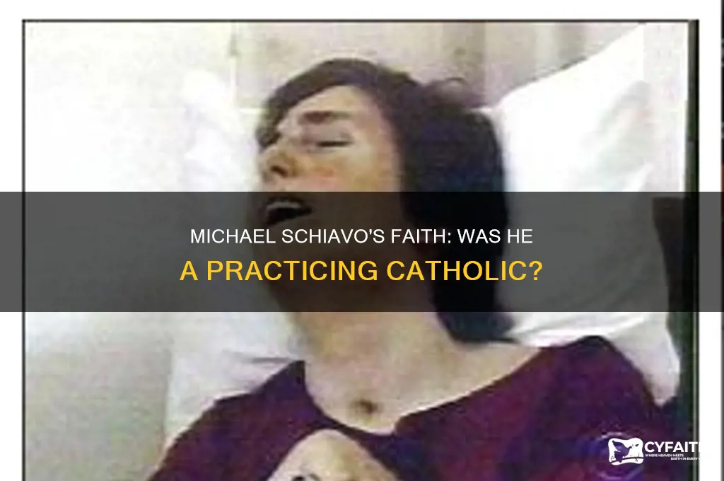 was michael schiavo catholic