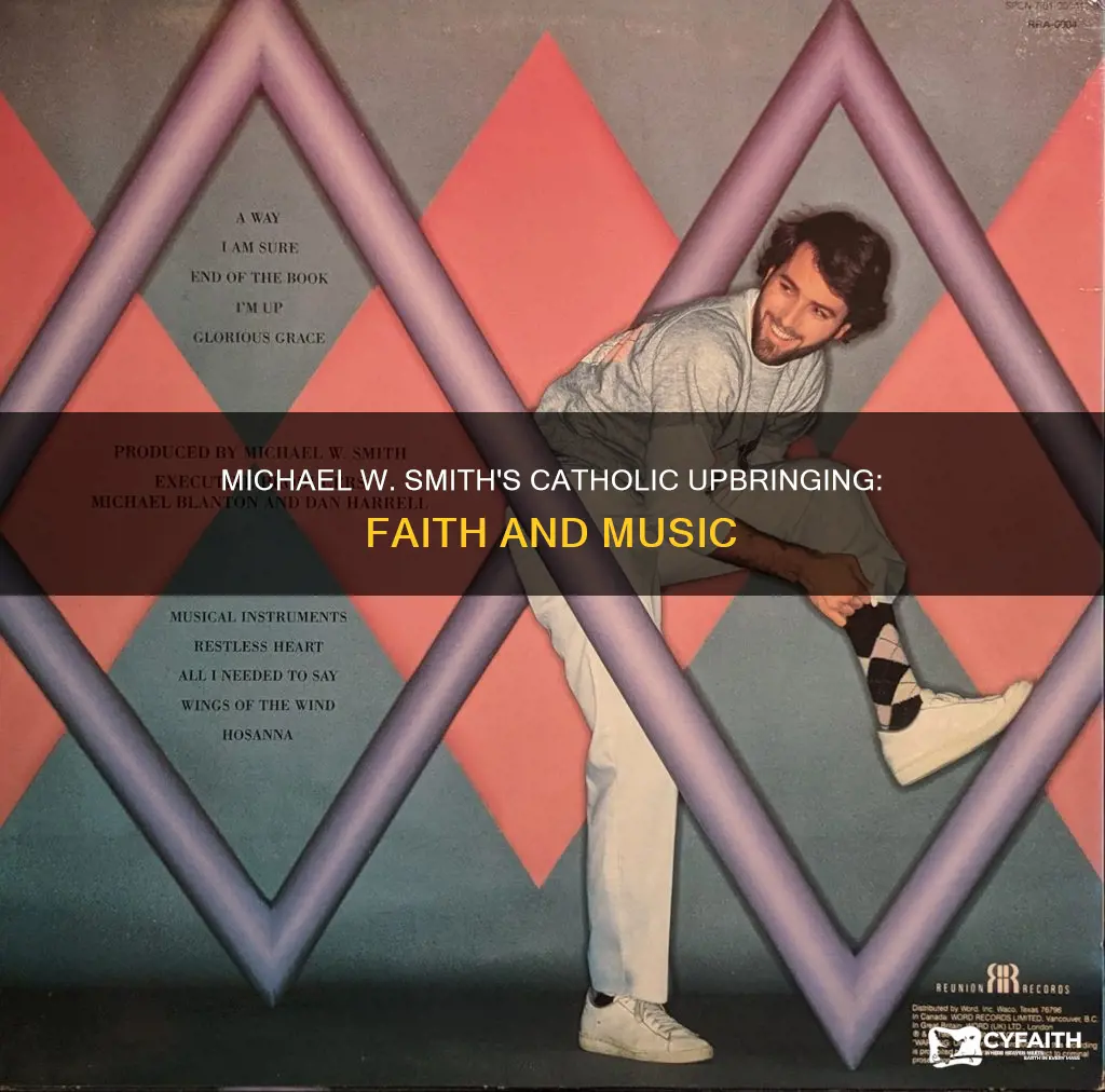 was michael w smith raised catholic