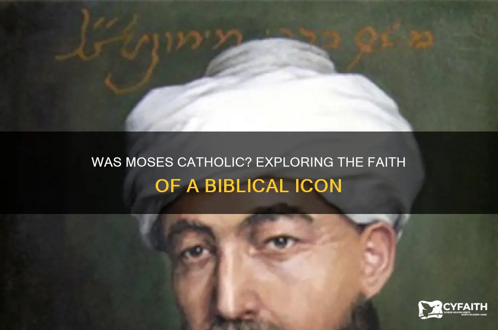 was moses catholic
