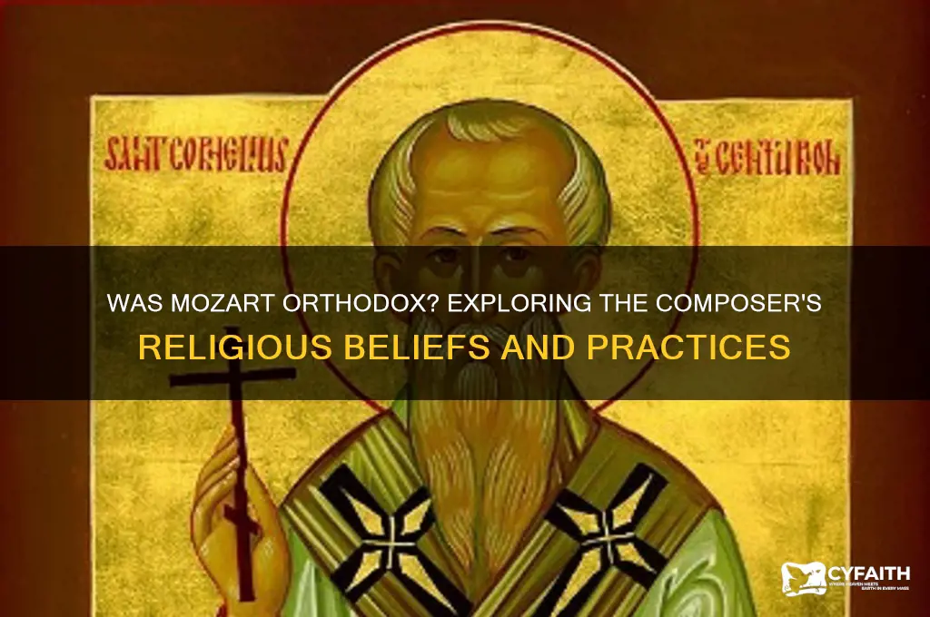 was mozart orthodox