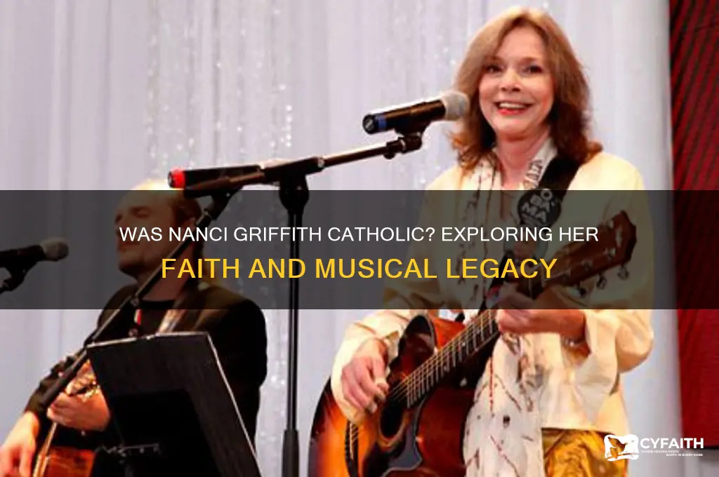 was nanci griffith catholic