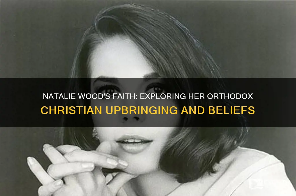 was natalie wood orthodox