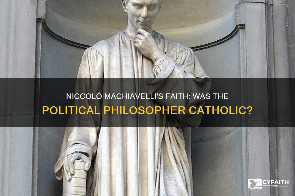 was niccolo machiavelli catholic